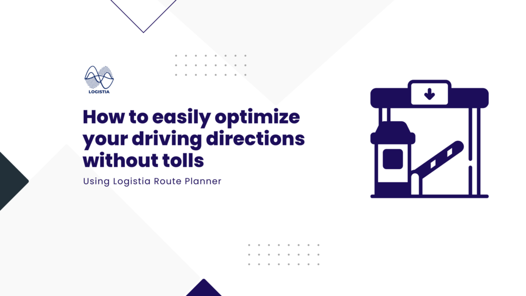 How to optimize your driving directions without tolls using Logistia Route Planner