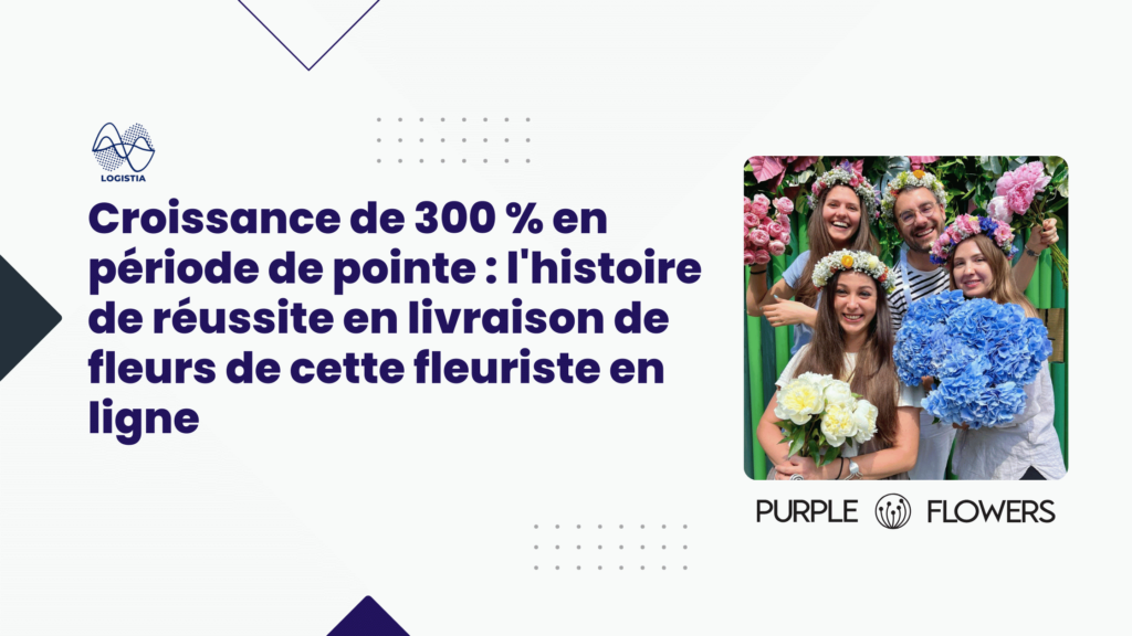 Croissance de 300 % en période de pointe : l'histoire de réussite en livraison de fleurs de cette fleuriste en ligne avec Logistia Route Planner