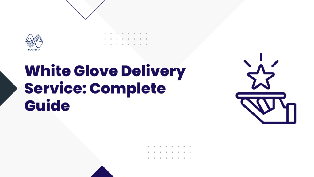 White Glove Delivery Service with Logistia Route Planner