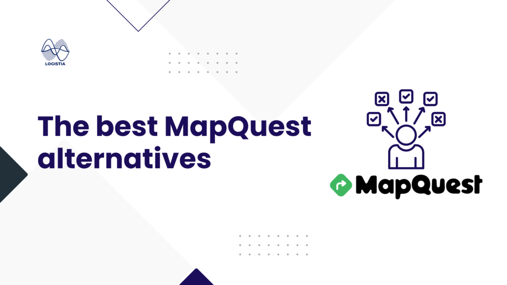 The best Mapquest alternatives Logistia Route Planner Blog Banenr